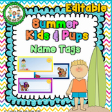 EDITABLE  Summer Kids & Pups  Cubby  Name Tags for  Presch