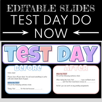 Preview of EDITABLE Test Day Do Now - before/after - Google Slides