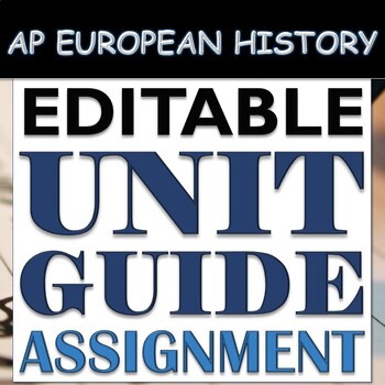 Preview of EDITABLE Unit Guide Assignment & Study Guide: AP European History - ALL UNITS