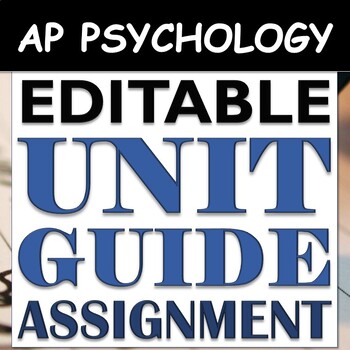 Preview of EDITABLE Unit Guide Assignment & Study Guide: AP Psychology / AP Psych