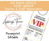 EDITABLE - VIP ROOM SERVICE / TEACHER & STAFF APPRECIATION