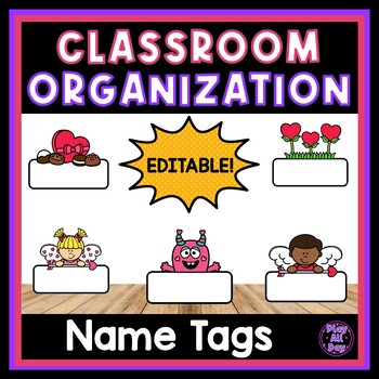 Preview of EDITABLE Valentine’s Day Name Tags | Labels for Classroom Organization