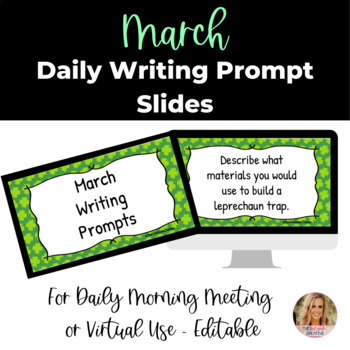 Preview of EDITABLE Virtual Paperless March Writing Prompt Slides for Morning Meeting