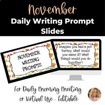 Preview of EDITABLE Virtual Paperless November Writing Prompt Slides for Morning Meeting