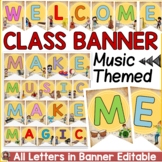 EDITABLE WELCOME BANNER: MUSIC CLASS DECOR