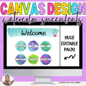 Preview of EDITABLE Watercolor Succulents Canvas & Schoology Buttons, Headers & MORE LMS