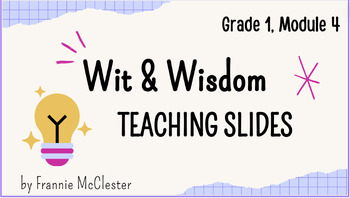 Preview of EDITABLE Wit and Wisdom Grade 1 Teaching Slides Modules 1-4