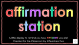 EDITABLEClassroom Positive Affimation Station | Colourful 