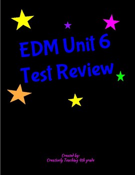 Preview of EDM Unit 6 Test Review/EDM Unit 6 Study Guide/ Everyday Math 4th grade
