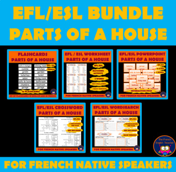 Preview of EFL / ESL BUNDLE for French students - PARTS OF A HOUSE VOCABULARY