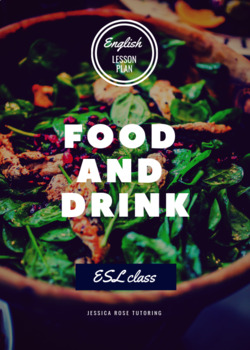 Preview of EFL Lesson Plan - Food and Drink (using the 4 language skills)