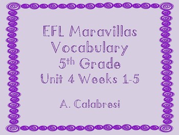 Preview of Maravillas ~ Unidad 4 Semanas 1- 5 ~ Grade 5 Vocabulary