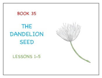 Preview of EL/ELL/ESL Read Aloud Book 35: The Dandelion Seed by Joseph Anthony