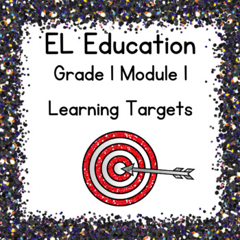 Preview of EL Education Grade 1 Module 1 Learning Targets