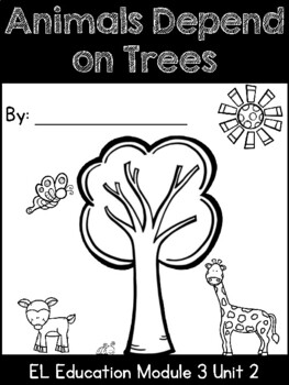 Preview of EL Education Kindergarten Module 3 Unit 2 Animals Depend on Trees Booklet