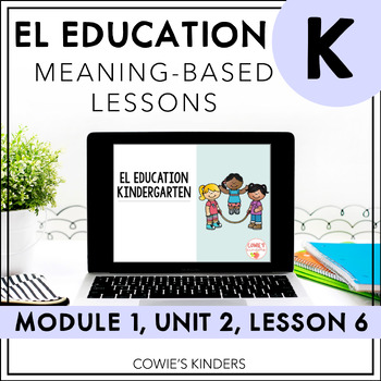 Preview of EL Education Kindergarten Module PowerPoint | Module 1, Unit 2, Lesson 6