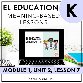Preview of EL Education Kindergarten Module PowerPoint | Module 1, Unit 2, Lesson 7