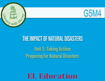Preview of EL Grade 5 Module 4 Unit 3: The Impact of Natural Disasters