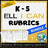 EL I CAN Rubrics (WIDA Informed, Kid Friendly)- K-5 BUNDLE