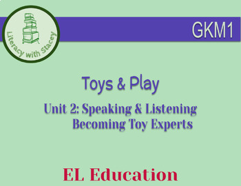 Preview of EL Kindergarten Module 1 Unit 2: Toys & Play