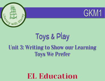 Preview of EL Kindergarten Module 1 Unit 3: Toys & Play