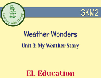Preview of EL Kindergarten Module 2 Unit 3: Weather Wonders