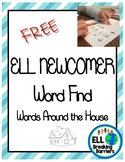 EL Newcomer Word Find: Words Around the House