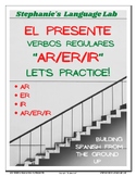 EL PRESENTE : LOS VERBOS REGULARES (AR/ER/IR) en español