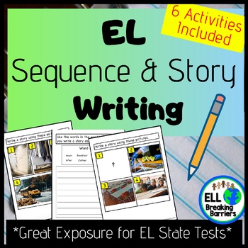 Preview of EL Sequence & Story Writing, Great Exposure for State Tests!