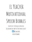 EL Teacher Motivational Speech Bubbles