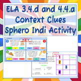 ELA 3.4.d and 4.4. Context Clues Sphero Indi Activity