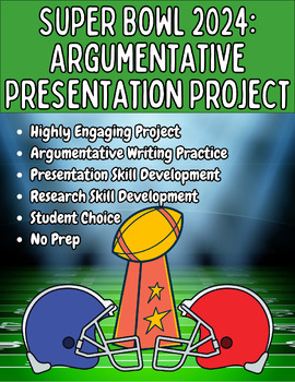 Preview of ELA 6-12 Argumentative Writing Presentation Research Project: Super Bowl 2024