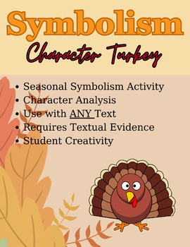 Preview of ELA 6-12 Create a Character Thanksgiving Turkey Symbolism & Characterization