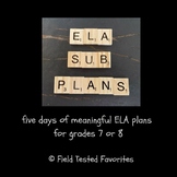 ELA 7/8 Substitute Teacher Plans