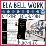 ELA Bell Work Quarter 3 Digital Version | Distance Learning