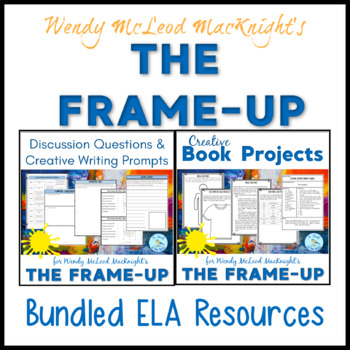 Preview of ELA Bundle for Wendy McLeod MacKnight's "The Frame-Up"