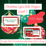 ELA Christmas Music Lyrics Bell-Ringers Week 2- Digital Resource