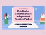 ELA Comprehensive Independent Practice Packet