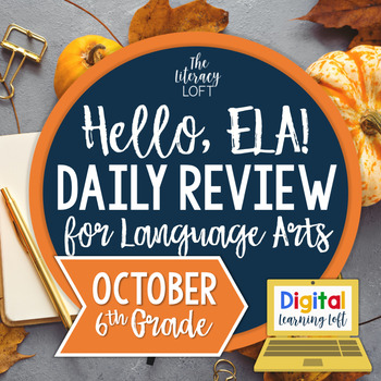 Preview of ELA Daily Review 6th Grade {October} I Distance Learning I Google Apps