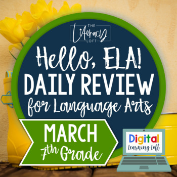 Preview of ELA Daily Review 7th Grade {March} I Distance Learning I Google Apps