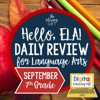 Preview of ELA Daily Review 7th Grade {September} I Distance Learning I Google Apps