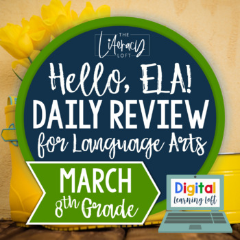 Preview of ELA Daily Review 8th Grade {March} I Distance Learning I Google Apps