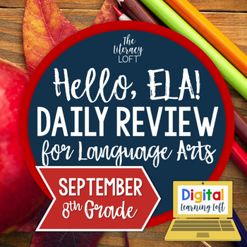 Preview of ELA Daily Review 8th Grade {September} I Distance Learning I Google Apps