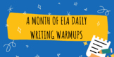ELA Daily Writing Warmups (A Month of Drills!)