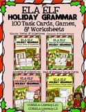 ELA ELF  Holiday Grammar Bundle!  100+ Task Cards, Games, & More