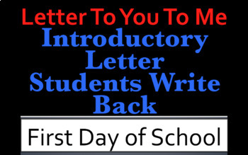 Preview of ELA First Day - Letter to You to Me - INTRODUCE YOURSELF and STUDENTS WRITE BACK