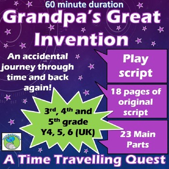 Preview of ELA Grandpa's Great Invention - A Time Travelling Playscript (60 minutes)