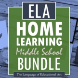 ELA Home Learning Middle School BUNDLE — Full Reading & Wr