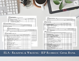 ELA Reading & Writing Rubrics | IEP Goals | IEP Goal Bank