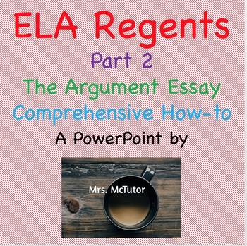Preview of Common Core ELA Regents Review - Part 2 - How to Write the Argument Essay